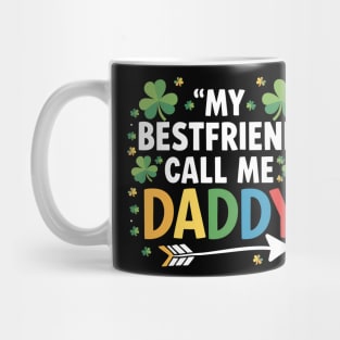 My Bestfriend Call Me Daddy Mug